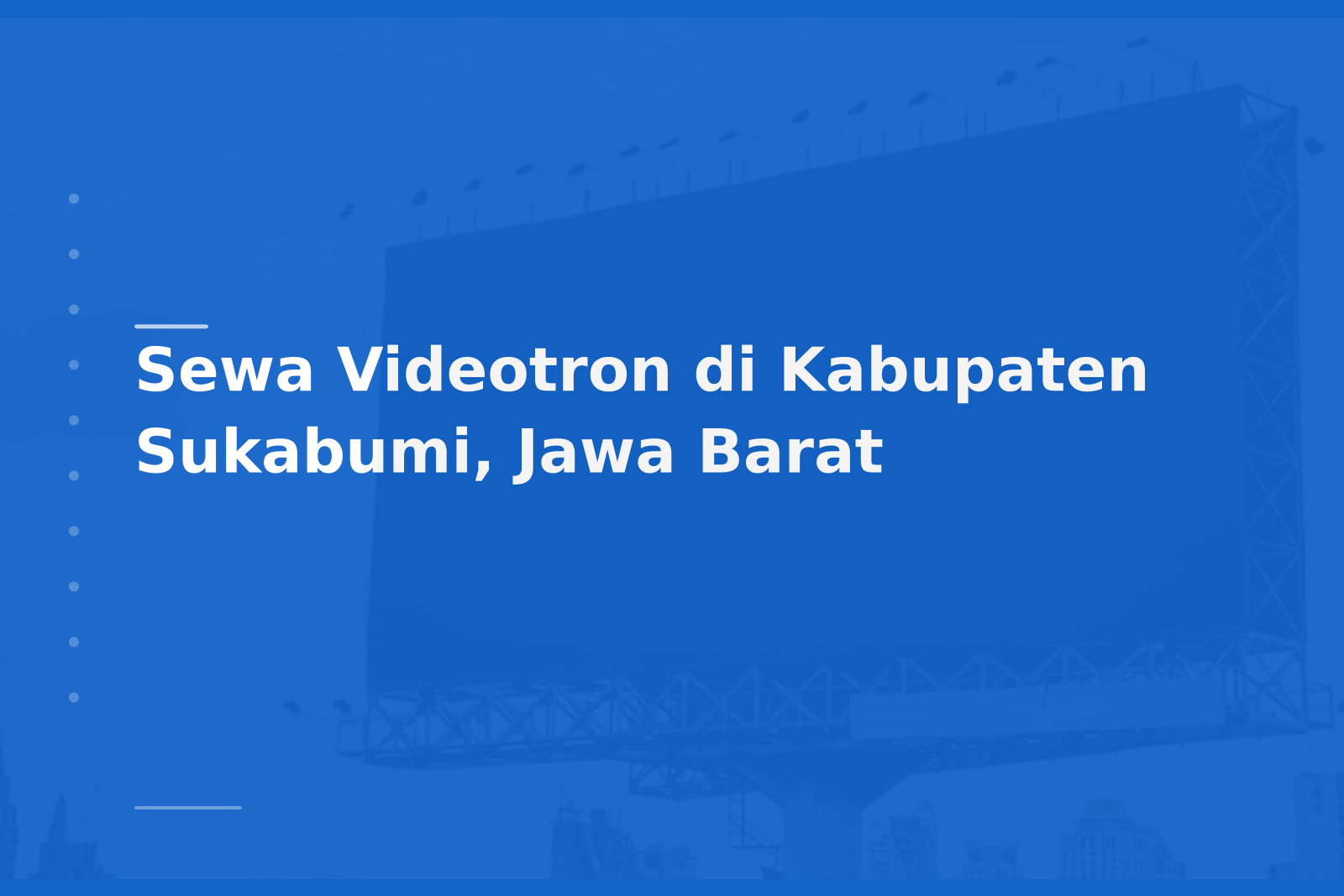 Sewa Videotron di Kabupaten Sukabumi, Jawa Barat