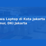 Sewa Laptop di Kota Jakarta Timur, DKI Jakarta