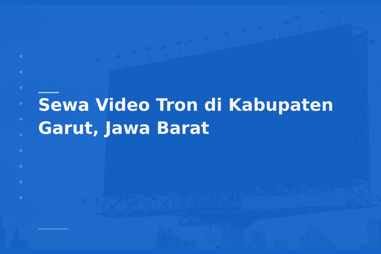 Sewa Video Tron di Kabupaten Garut, Jawa Barat