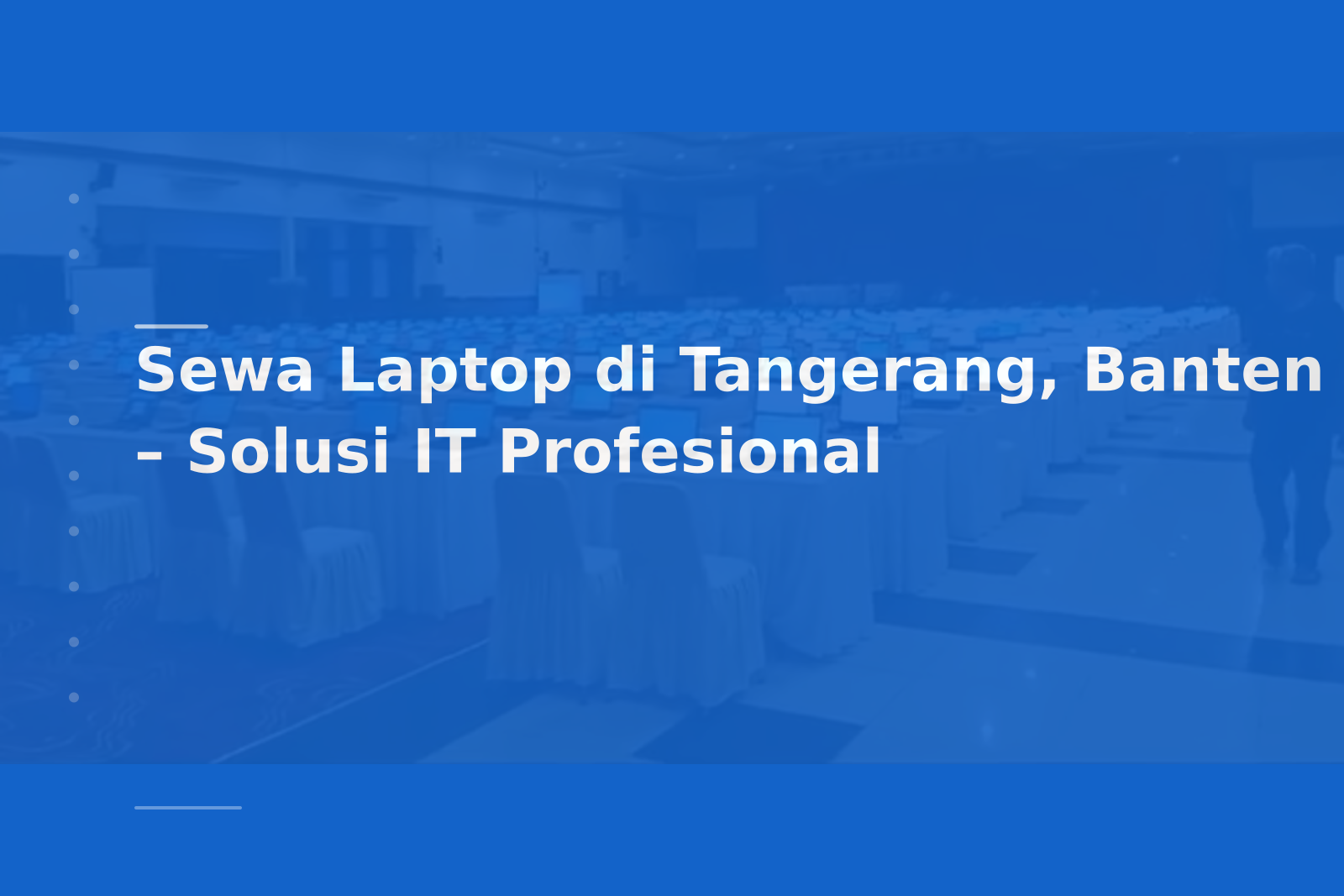 Sewa Laptop di Tangerang, Banten – Solusi IT Profesional