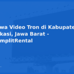Sewa Video Tron di Kabupaten Bekasi, Jawa Barat – KomplitRental