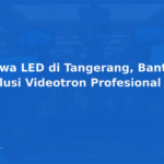 Sewa LED di Tangerang, Banten — Solusi Videotron Profesional