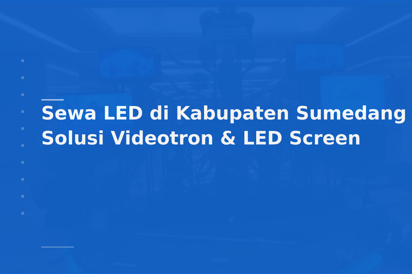 Sewa LED di Kabupaten Sumedang – Solusi Videotron & LED Screen