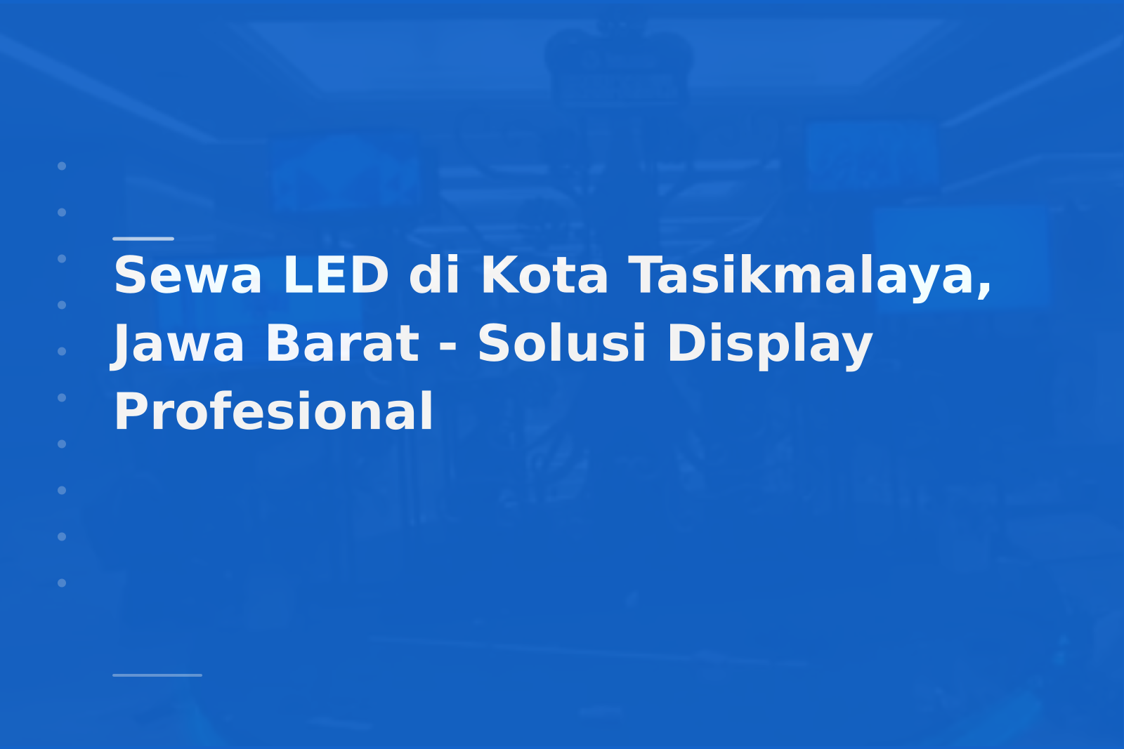 Sewa LED di Kota Tasikmalaya, Jawa Barat – Solusi Display Profesional