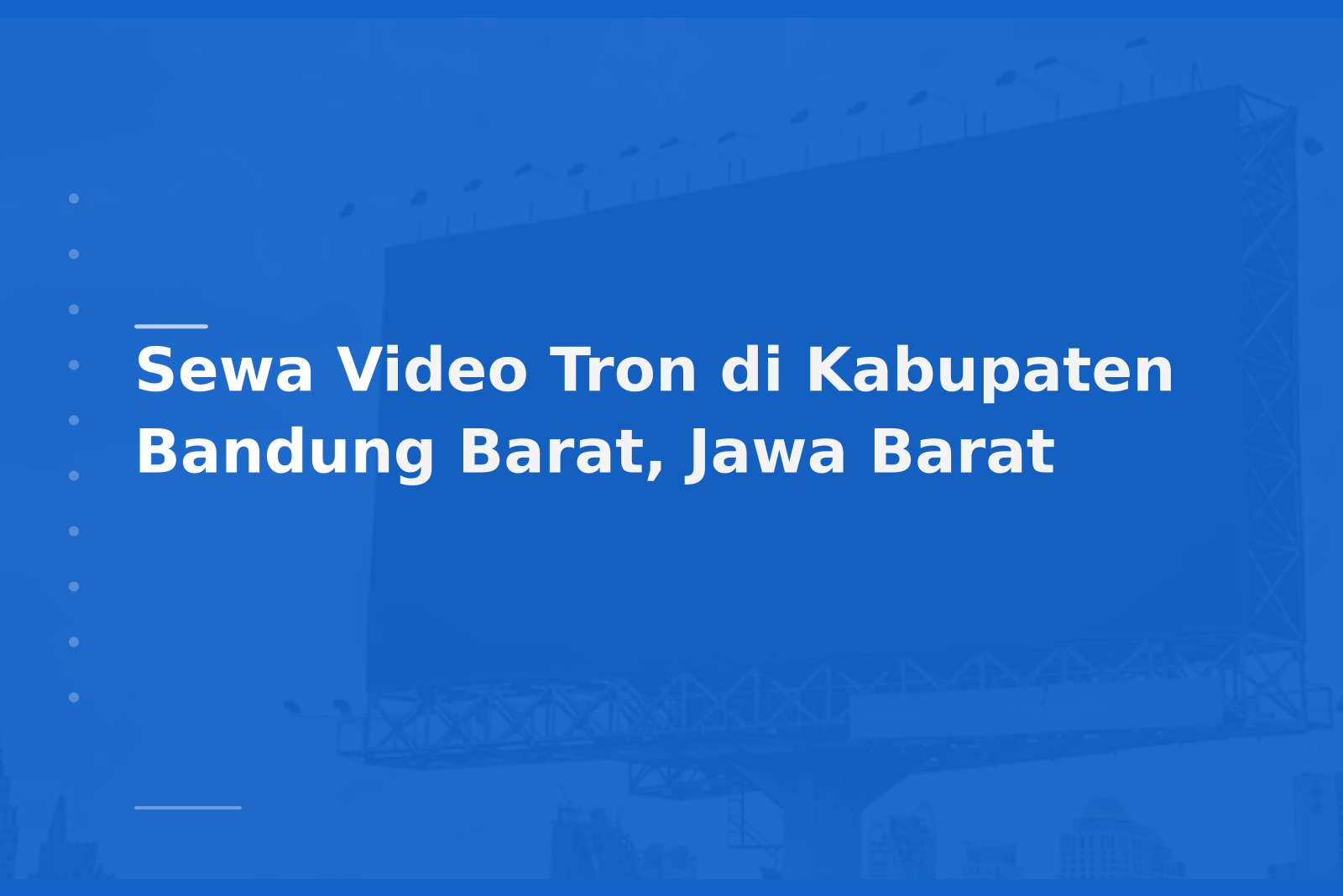 Sewa Video Tron di Kabupaten Bandung Barat, Jawa Barat