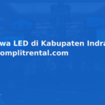 Sewa LED di Kabupaten Indramayu | Komplitrental.com