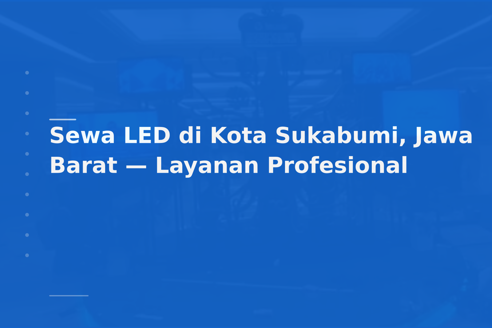 Sewa LED di Kota Sukabumi, Jawa Barat — Layanan Profesional