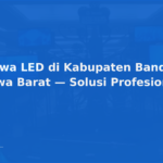 Sewa LED di Kabupaten Bandung, Jawa Barat — Solusi Profesional