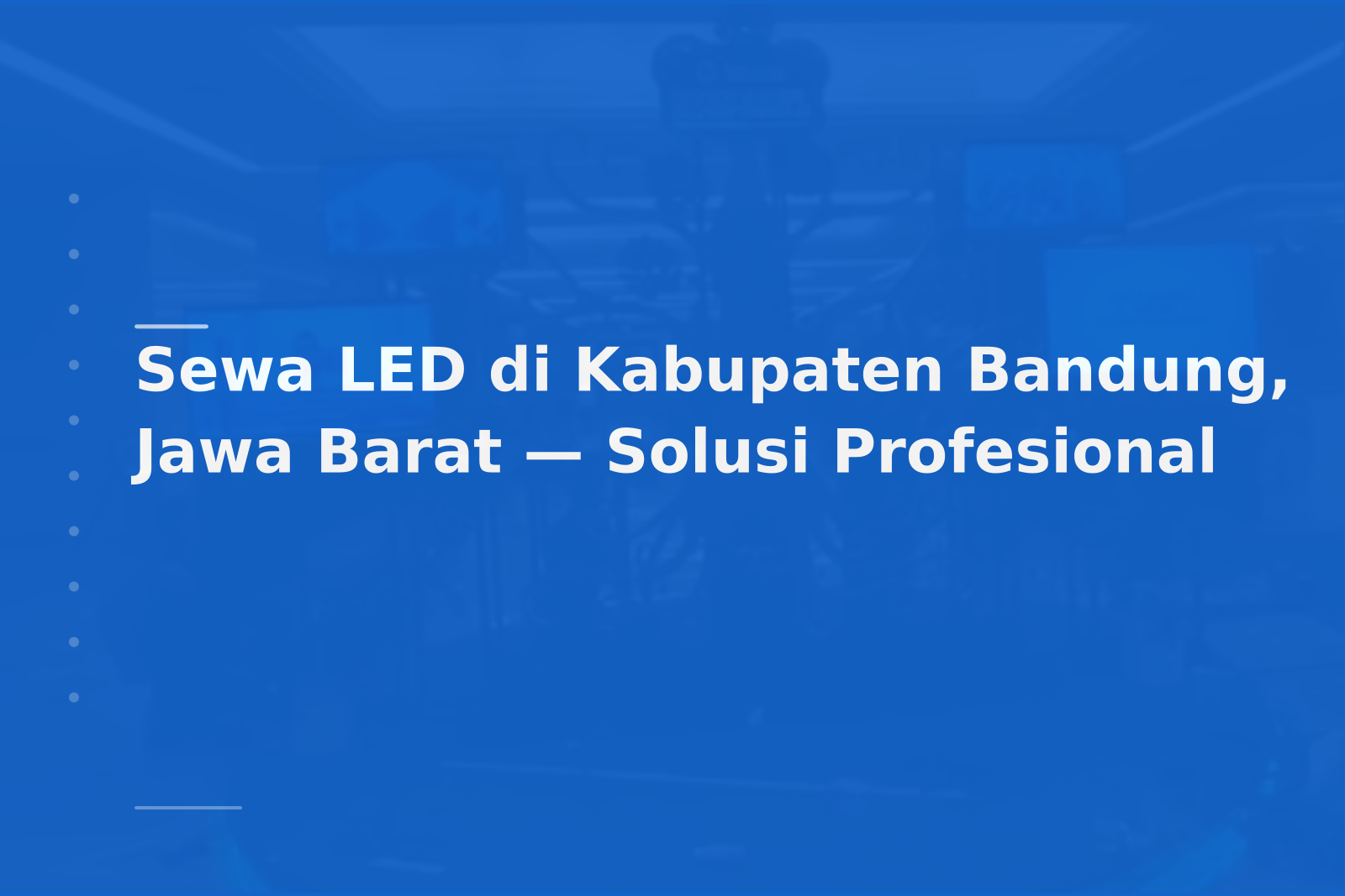 Sewa LED di Kabupaten Bandung, Jawa Barat — Solusi Profesional