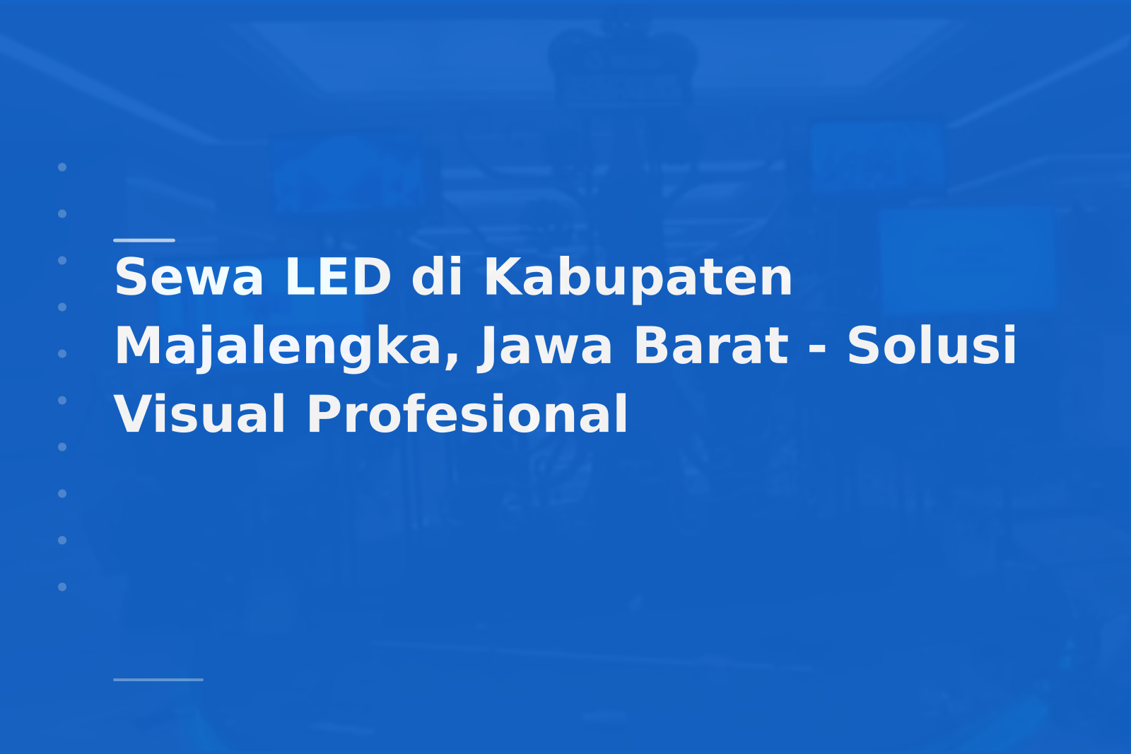 Sewa LED di Kabupaten Majalengka, Jawa Barat – Solusi Visual Profesional