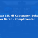 Sewa LED di Kabupaten Sukabumi, Jawa Barat – Komplitrental