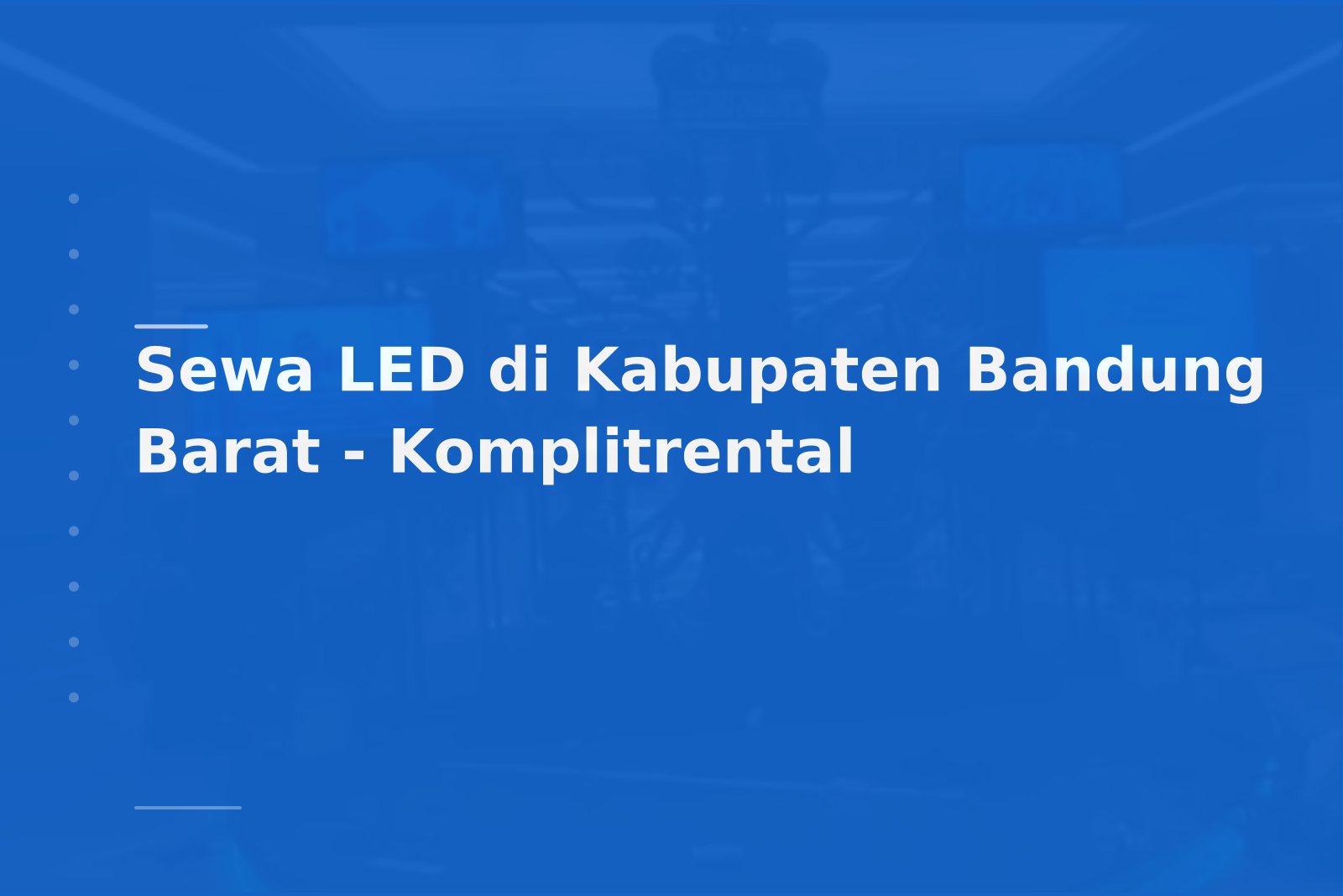 Sewa LED di Kabupaten Bandung Barat – Komplitrental